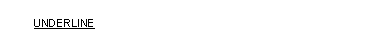 UNDERLINE 句の一般形式の構文