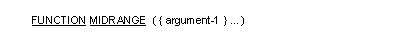 MIDRANGE 関数の一般形式の構文