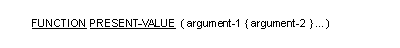 PRESENT-VALUE 関数の一般形式の構文